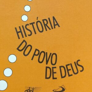 Historia do Povo de Deus - Roteiros para Reflexao