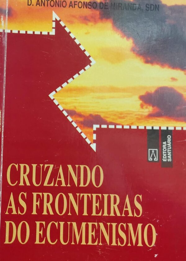 Cruzando As Fronteiras do Ecumenismo