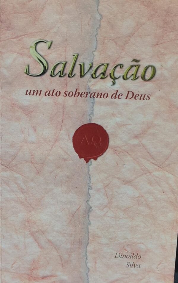 Salvacao - um Ato Soberano de Deus