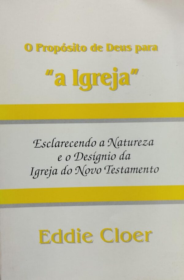 O Proposito de Deus para a Igreja
