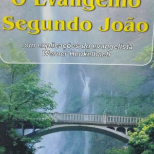 Evangelho Segundo Joao - com Explicacoes do Evange