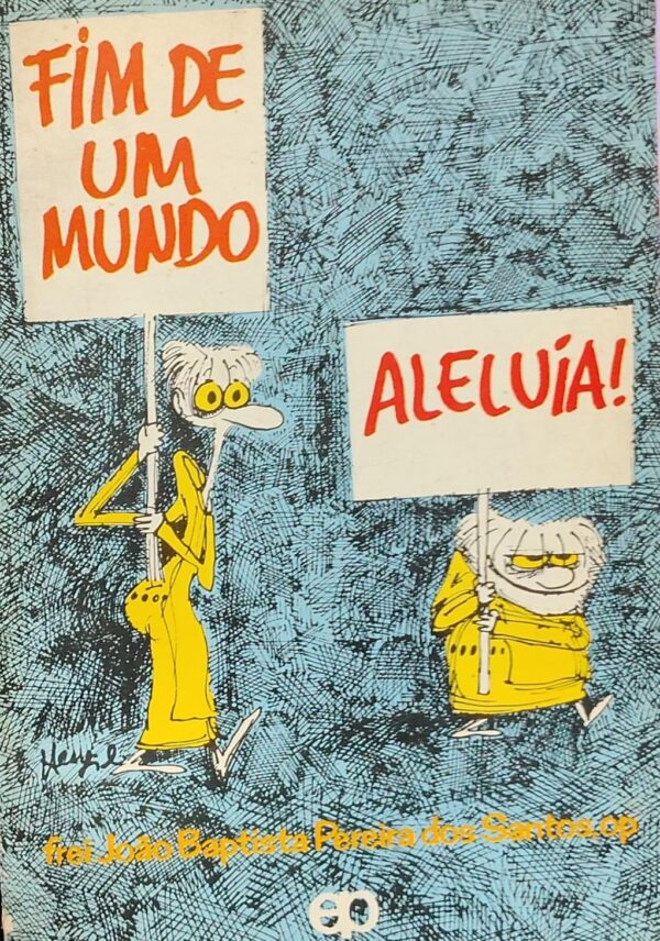 Fim de um Mundo Aleluia