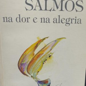 Salmos na Dor e na Alegria