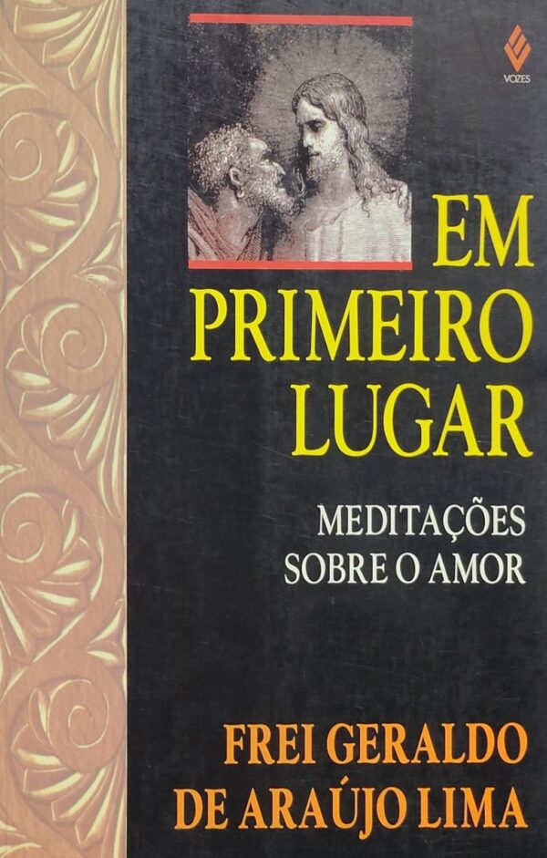 Em Primeiro Lugar - Meditacoes Sobre o Amor