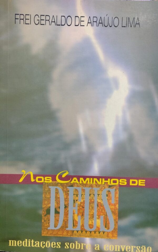Nos Caminhos de Deus - Meditacoes Sobre a