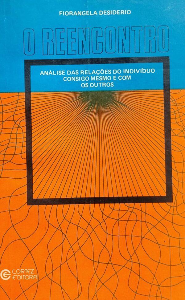 O Reencontro - Analise das Relacoes do Individuo