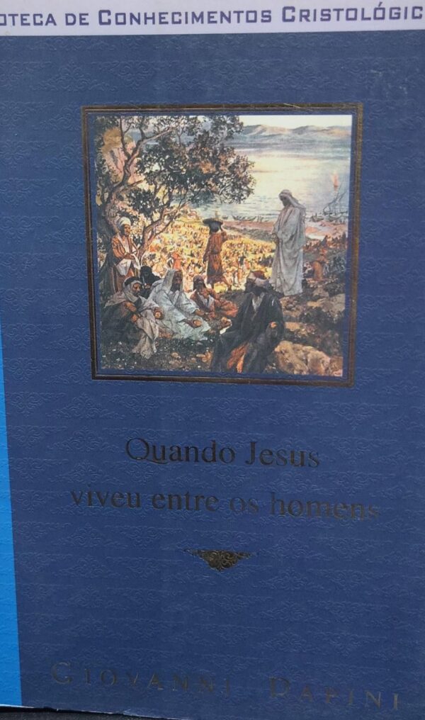 Quando Jesus Viveu Entre Os Homens