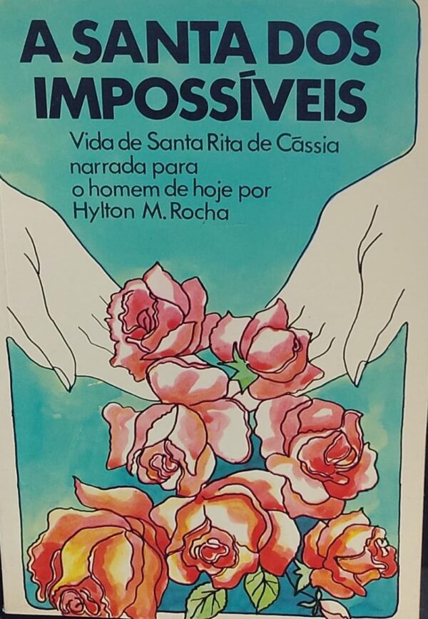 Santa dos Impossiveis - Vida Santa Rita de Cassia