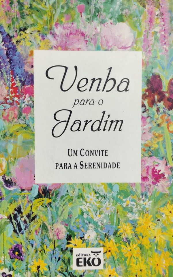 Venha para o Jardim - um Convite para a Serenidade