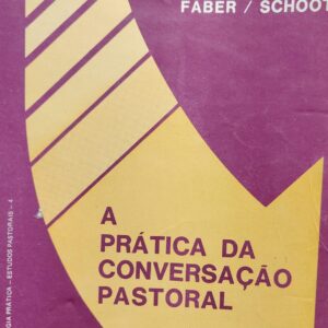 A Pratica da Conversacao Pastoral