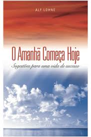 O Amanha Comeca Hoje