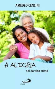 A Alegria Sal da Vida Crista