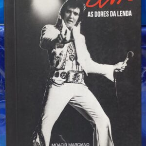 Elvis - As Dores da Lenda