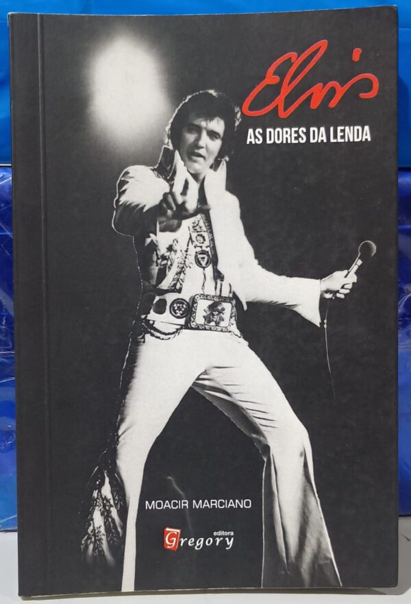 Elvis - As Dores da Lenda