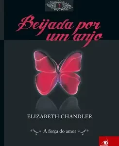 Beijada por um Anjo Vol. 2 - a Forca do Amor