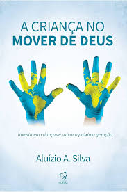 A Crianca no Mover de Deus