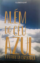Alem do Ceu Azul o Futuro da Esperanca