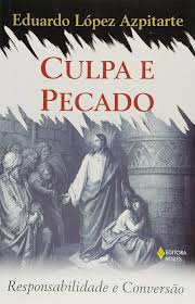 Culpa e Pecado - Responsabilidade e Conversao