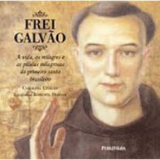 Frei Galvao - a Vida Os Milegres