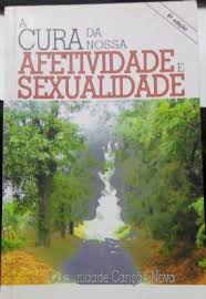 A Cura da Nossa Afetividade e Sexualidade