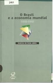 O Brasil e a Economia Mundial (1930-1945)