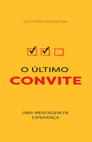 O Ultimo Convite - uma Mensagem de Esperanca
