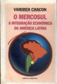 O Mercosul a Integração Econômica da América Latina