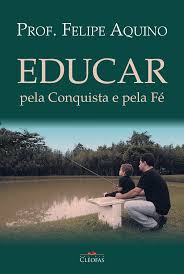 Educar Pela Conquista e Pela Fe