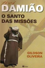 Frei Damiao o Santo das Missoes