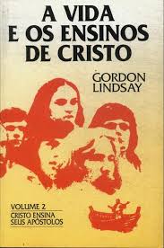 Vida e Os Ensinos de Cristo Vol. 3