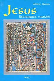 Jesus Ensinamentos Essenciais