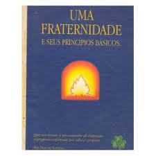 Uma Fraternidade - e Seus Principios Basicos