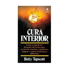 Cura Interior - Como Se Apropriar do Poder de