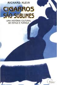 Cigarros Sao Sublimes - Uma História Cultural de Estilo e Fumaça