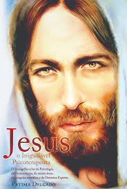 Jesus o Inigualavel Psicoterapeuta