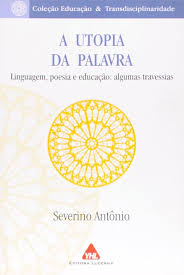 A Utopia da Palavra