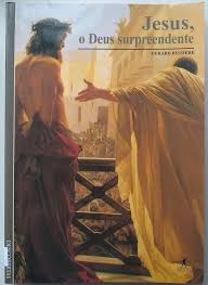 Jesus o Deus Surpreendente