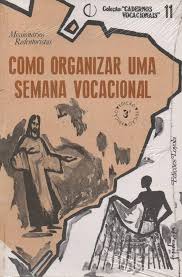 Como Organizar uma Semana Vocacional
