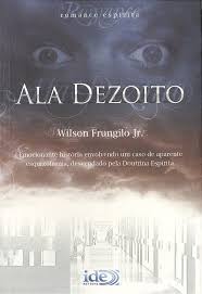 Ala Dezoito 14ª (Romance Espírita)