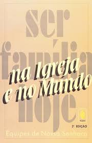Ser Familia Hoje na Igreja e no Mundo