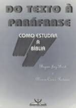 Do Texto a Parafrase Como Estudar a Biblia