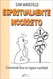 Espiritualmente Incorreto