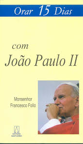 Orar 15 Dias com Joao Paulo 2