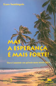 Mas a Esperanca e Mais Forte