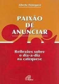 Paixao de Anunciar - Reflexoes Sobre o Dia a Dia