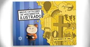 Breve Catecismo de Westminster Ilustrado