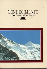 Conhecimento Que Conduz a Vida Eterna
