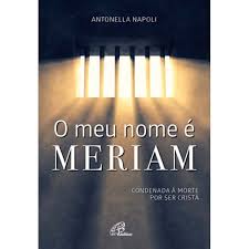 O Meu Nome e Meriam - Condenada a Morte por Ser
