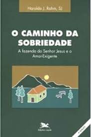 O Caminho da Sobriedade -  a Fazenda do Senhor