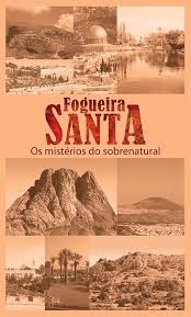 Fogueira Santa - Os Misterios do Sobrenatural